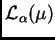 $ \mathcal{L}_{\alpha}(\mu)$