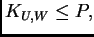 $ K_{U,W}\leq P,$