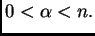 $ 0<\alpha<n.$