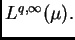 $ L^{q,\infty}(\mu).$