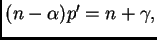 $ (n-\alpha)p'=n+\gamma,$